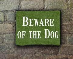 Handmade Slate House Sign - Beware of The Dog Plaque