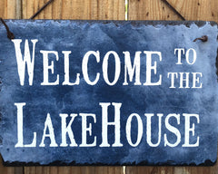 Handmade Slate House Sign - Welcome To The Lake House