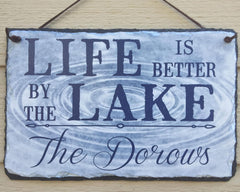 Customizable Slate House Sign - Life is Better by the Lake Plaque -Handmade and Personalized