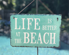 Handcrafted Slate Home Sign - Life is Better at the Beach Plaque