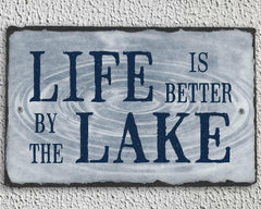 Handmade Slate Home Sign - Life is Better by the Lake Plaque