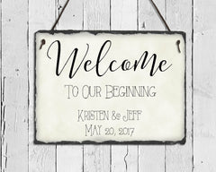 Customizable Slate Wedding Sign - Welcome To Our Beginning - Handmade and Personalized