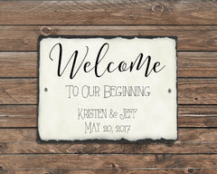 Customizable Slate Wedding Sign - Welcome To Our Beginning - Handmade and Personalized