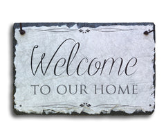 Handmade Slate House Sign - Welcome To Our Home Plaque