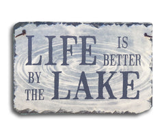 Handmade Slate Home Sign - Life is Better by the Lake Plaque