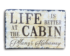 Handmade and Customizable Slate House Sign - Life is Better at the Cabin Plaque - Handmade and Personalized