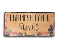 Handmade Slate Home Sign - Happy Fall Y'all