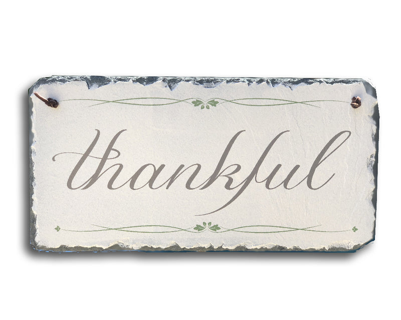 Handmade Slate Home Sign - Thankful Plaque