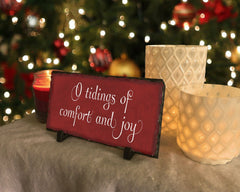 Handmade Slate Holiday Sign - Tidings of Comfort and Joy