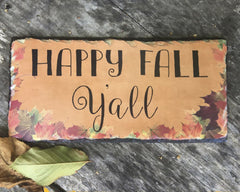 Handmade Slate Home Sign - Happy Fall Y'all