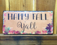 Handmade Slate Home Sign - Happy Fall Y'all