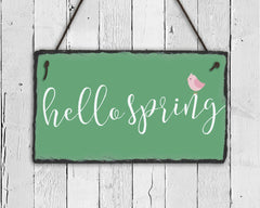 Handmade and Customizable Slate Home Sign - Hello Spring