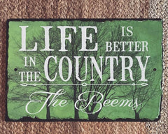 Customizable Slate House Sign - Life is Better in the Country Plaque - Handmade and Personalized