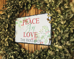 Handmade Slate Holiday Sign - Peace Joy Love Plaque - Customizable